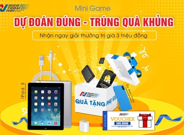 [MINI GAME] DỰ ĐOÁN ĐÚNG - TRÚNG QUÀ KHỦNG