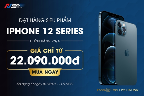 Đặt hàng iPhone 12 Series chính hãng VN/A giá sốc