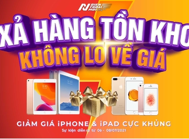 "XẢ HÀNG TỒN KHO - KHÔNG LO VỀ GIÁ" - Giảm giá cực khủng iPhone iPad