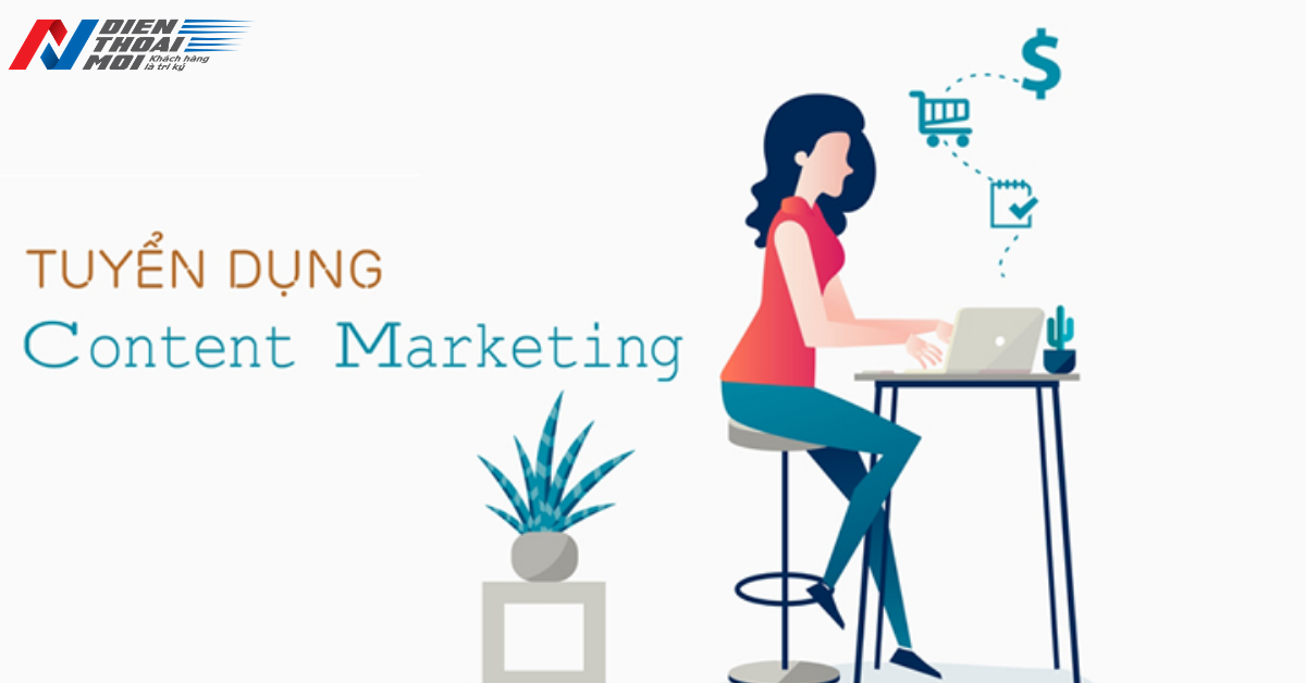 Điện Thoại Mới - Tuyển dụng Marketing - Content Writer